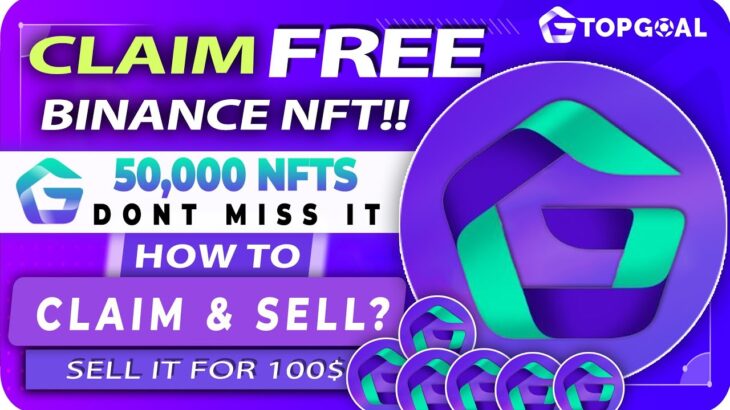 🛑Claim FREE Binance NFT & Sell it for 100$ – Topgoal NFT for FREE | How to Claim Topgoal NFT