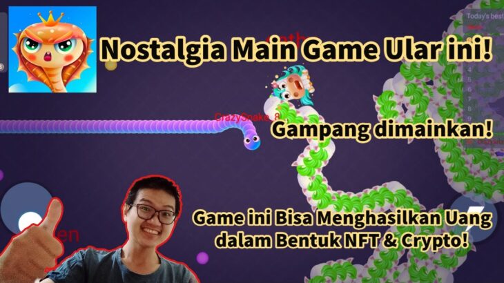 Crazy Snake – Nostalgia Banget main Game Ular ini Menghasilkan Uang NFT & Crypto!