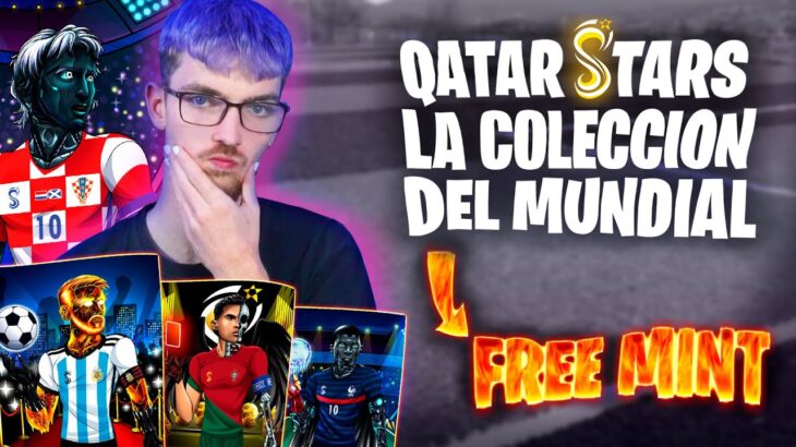 ¡FREE MINT PARA TODOS! CONSIGUE TU NFT DE QATAR STARS GRATIS (SIN INVERSIÓN)