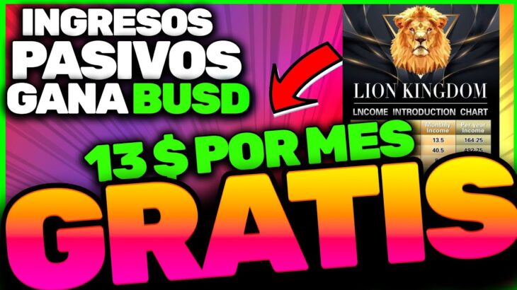 🔴 GANA 13 $ AL MES GRATIS 🔴 NUEVO JUEGO NFT PAGA BUSD  INGRESOS PASIVOS Lion Kingdom