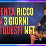 GUADAGNARE con gli NFT | Come Diventare RICCO in 3 GIORNI