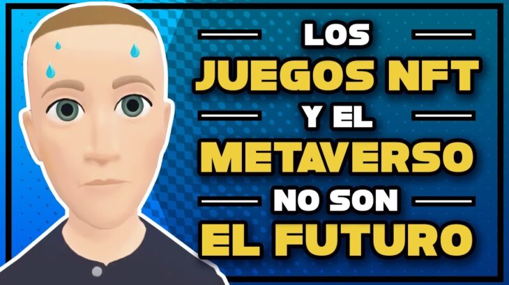 Hablemos de los VIDEOJUEGOS NFT Y el METAVERSO – Juegos Play2Earn