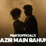 Hazir Main Rahun – Pratyush Dhiman [ Official Video ] | Fantiger Music NFT’s