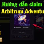 Hướng dẫn claim NFT Arbitrum Adventure II (kèo ngon)  | The Anh LDA