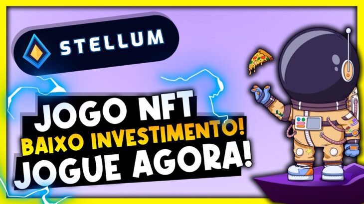 JOGO NFT de BAIXO INVESTIMENTO! Confira STELLUM!