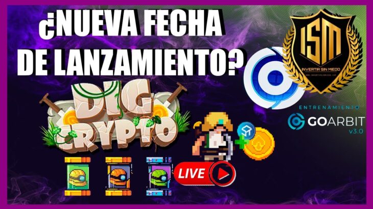 JUEGO NFT GOARBIT ¿NUEVA FECHA DIGCRYPTO?