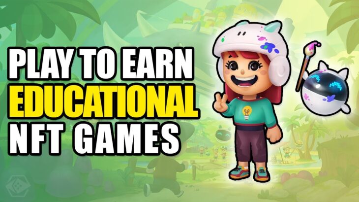 LEARN TO EARN Blockchain NFT Games