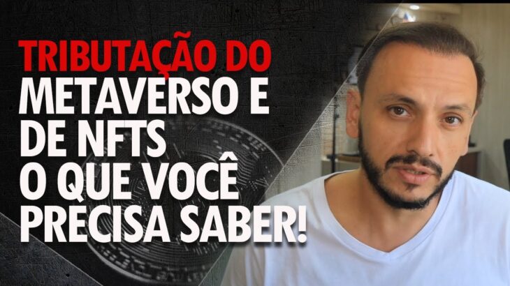 Metaverso e NFT devem pagar Impostos? O que você precisa saber sobre tributação do mundos virtuais!