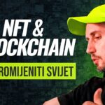 NFT & Blockchain će promijeniti svijet!