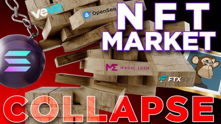 NFT Market Collapse! | FTX + Solana Disaster