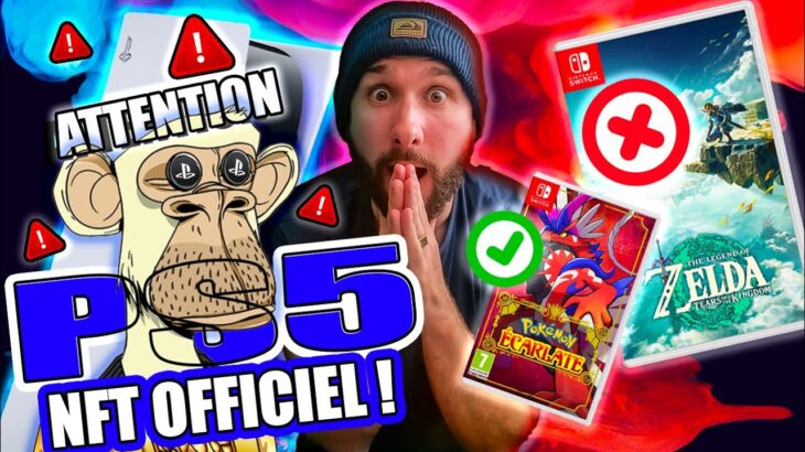 PS5 NFT OFFICIEL ATTENTION 😱⚠️ & ZELDA TEARS OF THE KINGDOM vs POKEMON ECARLATE / VIOLET 🔥