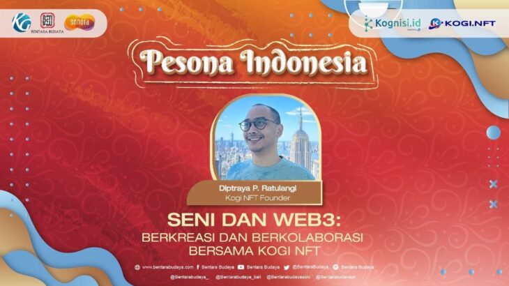 Seni dan Web3 Berkreasi dan Berkolaborasi Bersama KOGI NFT || Pesona Indonesia