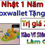 Sinh Nhật Một Tuổi FoxWallet Tặng Airdrop 10,000$ Nhận 1 NFT Trị giá 250$ (Kèo Siêu Ngon Làm Gấp)