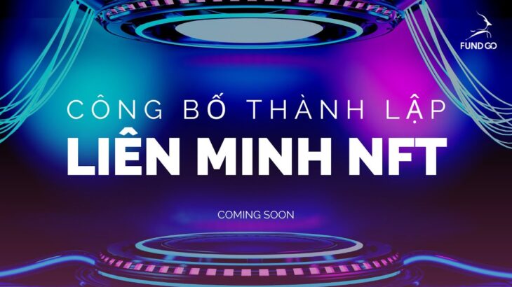 Sự kiện Công bố thành lập Liên Minh NFT