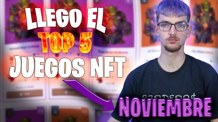 TOP 5 MEJORES JUEGOS NFT PARA GANAR DINERO | Noviembre 2022