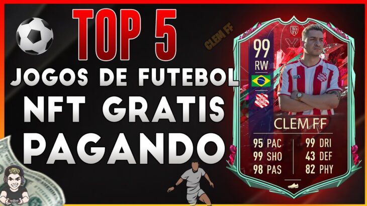 TOP 5 NOVOS JOGOS NFT GRÁTIS DE FUTEBOL – FREE TO PLAY – GANHE DINHEIRO COM JOGOS NFT GRATUITO