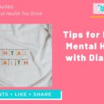 【祛糖茶講座】改善糖尿病患者心理健康的貼士 – Tips for Better Mental Health with Diabetes