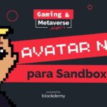 🤖 #ep12 – Avatar NFT para Sandbox | Gaming & Metaverse