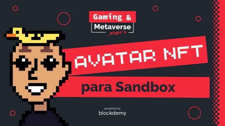 🤖 #ep12 – Avatar NFT para Sandbox | Gaming & Metaverse