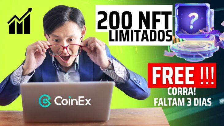 200 NFT LIMITADOS! FREE ESPERAM POR VOCE NESSE EVENTO DA COINEX!