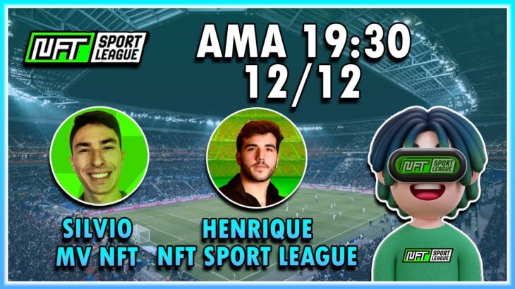 AMA NFT Sport League 19:30 Segunda Dia 12 de Dezembro + Múltiplos Sorteios + Gameplay Mafagafo!