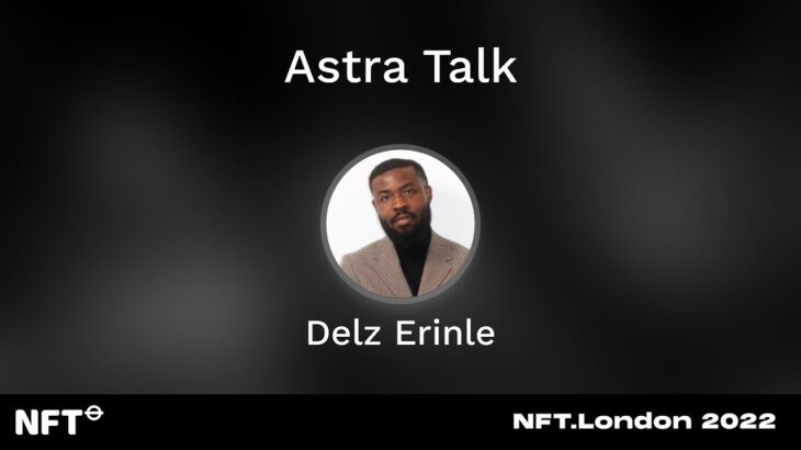 Astra: A gamified virtual world for fashion retail – Delz Erinle at NFT.London 2022