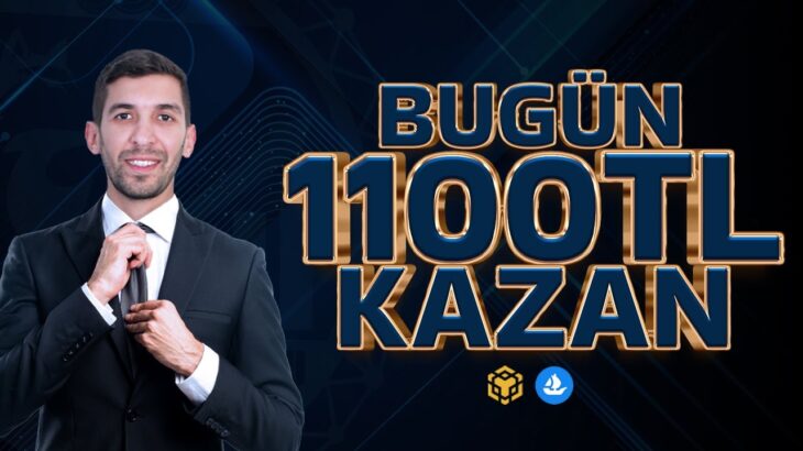 Bugün 1100 TL KAZAN !! Her Gün Bedava Nakit ve NFT Kazan!