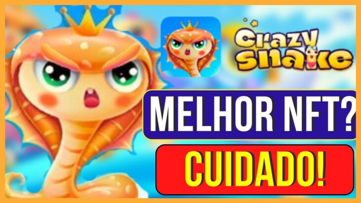 CRAZY SNAKE – TOME CUIDADO! MELHOR JOGO NFT GRÁTIS PARA GANHAR DINHEIRO ATUALMENTE? VEJA!