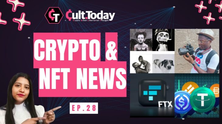 CRYPTO AND NFT NEWS V#28, CultToday