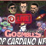 🔴 F35 Live #35 Ft. Farmer Nash 🦭 l Goombles 🍬 – NFT GAMING l Top Cardano NFTs 🚀