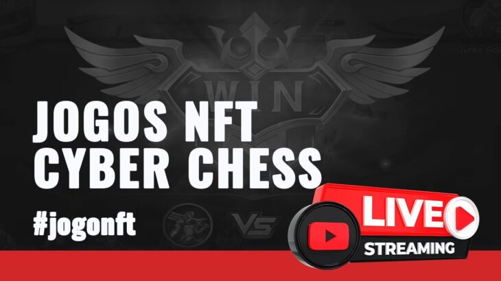 JOGOS NFT! HORA DE SAIR DO GOLD III EM CYBER CHESS, BATE PAPO NFT!