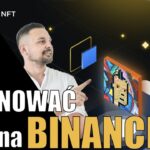 Jak Deponować NFT na Binance? Wpłata, Wypłata NFT z Giełdy Binance