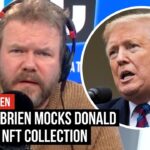 James O’Brien mocks Donald Trump’s NFT collection