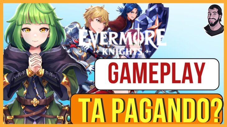 LANÇAMENTO EVERMORE KNIGHTS GAMEPLAY – COMO JOGAR – É O EPIC SEVEN NFT! TUTORIAL!