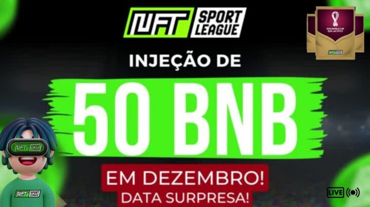 NFT Sport League  – COLECIONE FIGURINHAS DA COPA DO MUNDO 🔥INJEÇÃO DE 50 BNBS NA LIQUIDEZ DA NFT🔥