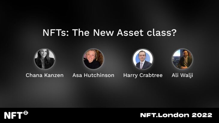 NFTs: The New Asset class? – Panel at NFT.London 2022