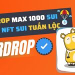 NHẬN NFT SUI TUẦN LỘC – AIRDROP MAX 1000 SUI