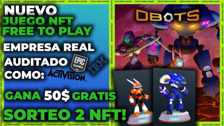 🚀NUEVOS JUEGOS NFT GRATIS 💥⎮OBOTS⎮JUEGOS NFT SIN INVERSIÓN 🤑⎮FREE TO PLAY⎮TORNEO 50$ Y SORTEO 2 NFT!