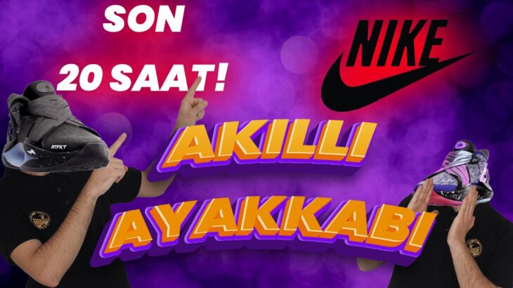 Nike Akıllı Ayakkabı Nasıl Alınır ? | Nft mi Gerçek mi ? SON 20 SAAT