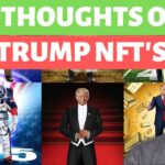 Our Thoughts On The New TRUMP NFT’S!!!