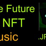 The Future of NFT – Music NFT’s (Non-Fungible Token Opportunity)