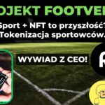 Tokenizacja Lewandowskiego – NFT? | Projekt Footverse – Wywiad 01