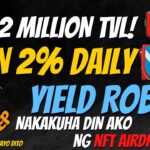 2 MILLION TVL NA SI YIELD ROBOT – NAKUHA KO NA DIN NFT KO