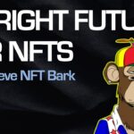 A Bright Future for NFTs  | Steve NFT Bark