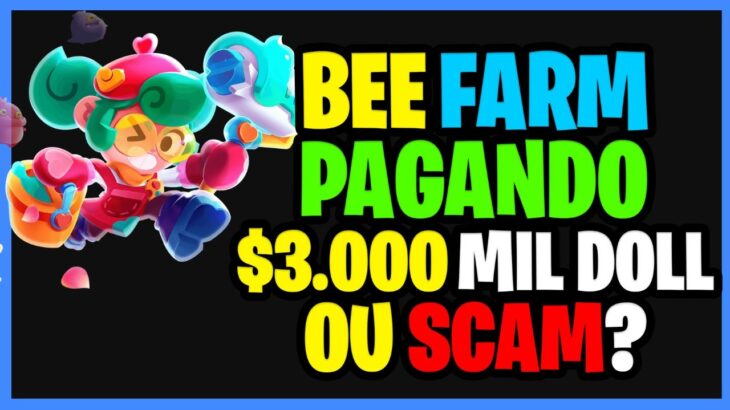 BEE FARM NFT PODE DAR SCAM DAQUI 5 DIAS OU PAGAR MUITO