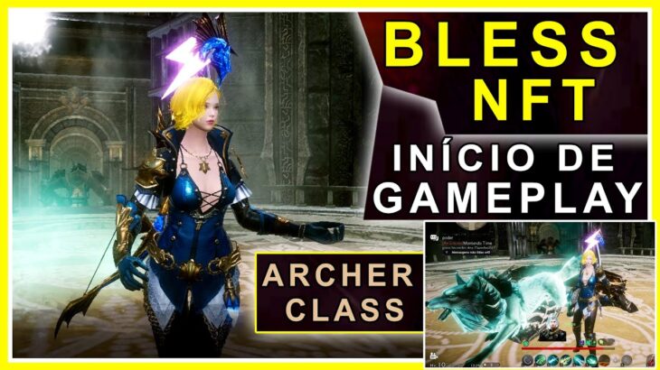 BLESS NFT – INÍCIO de GAMEPLAY da CLASSE ARQUEIRO no PC !!!