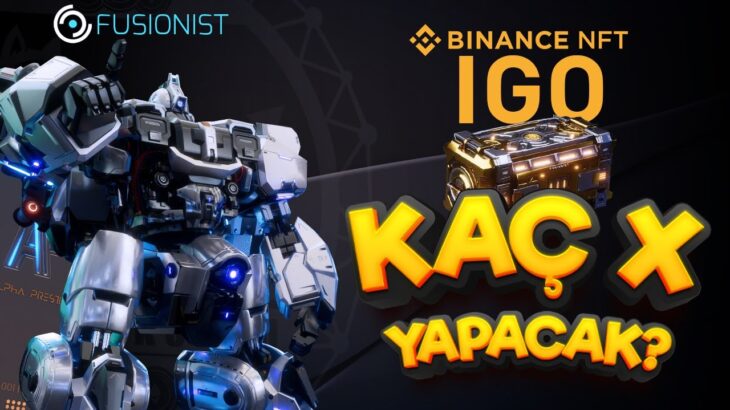 Binance Kazandıracak Nft Ön Satışı | Fusionist – Bi Mech Nft Ön Satışı