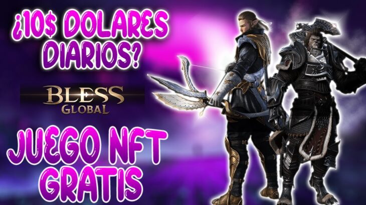 💥 Bless Global 💥 INCREIBLE JUEGO NFT PAGANDO GRATIS | El Mejor Juego NFT sin INVERSION DEL 2023