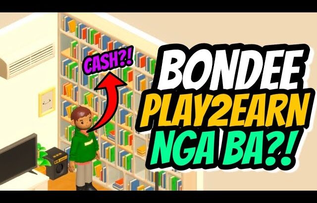 Bondee Magiging Play to Earn Game Ba? | Bondee NFT