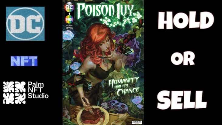 DC Palm NFT Studios Drops POISON IVY #1 NFT, is it a HOLD or SELL #DCcomics #VeVeFlex